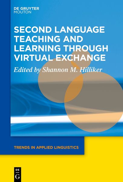 Second Language Teaching and Learning through Virtual Exchange, Taschenbuch von , De Gruyter Mouton, 9783111356730