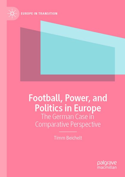 Produktbild: Football, Power, and Politics in Europe