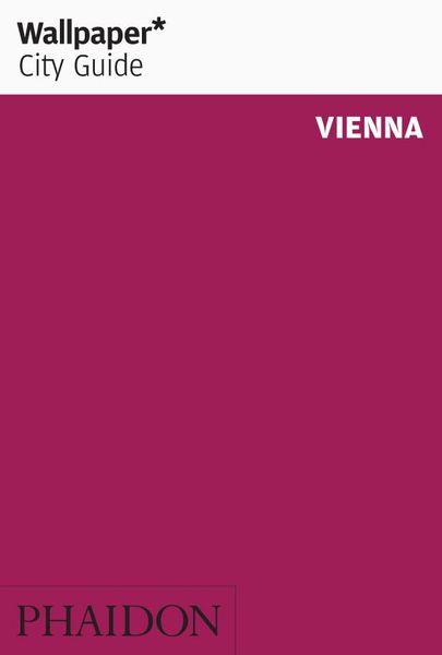 Produktbild: Wallpaper* City Guide Vienna 2011