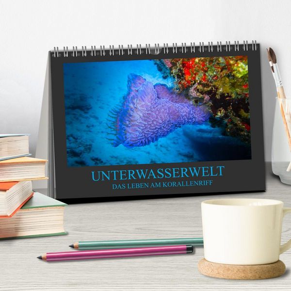 Produktbild: Unterwasserwelt - Das Leben am Korallenriff (Tischkalender 2026 DIN A5 quer), CALVENDO Monatskalender