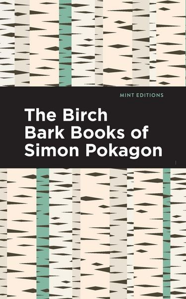 Produktbild: The Birch Bark Books of Simon Pokagon