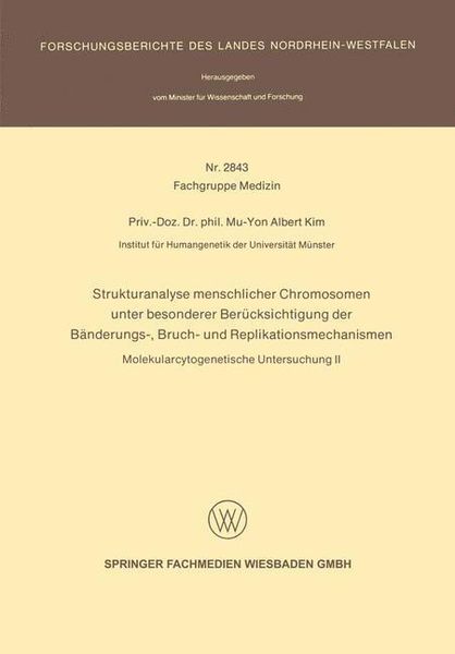 Produktbild: Strukturanalyse menschlicher Chromosomen unter besonderer Ber&uuml;cksichtigung der B&auml;nderungs-, Bruch- und Replikationsmechanismen
