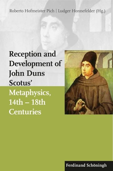 Produktbild: Reception and Development of John Duns Scotus&rsquo; Metaphysics, 14th &ndash; 18th Centuries