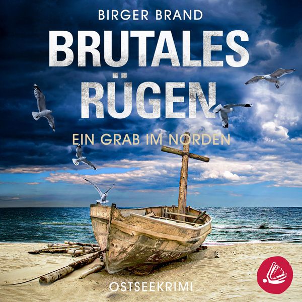 Brutales Rügen – Ein Grab im Norden: Ostseekrimi Küstenkrimi (Lydia Westphal 13) - Birger Brand, Audio, 4069829007788