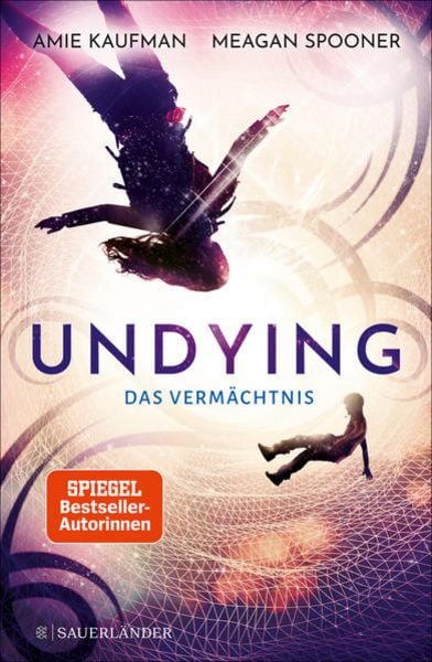 Undying – Das Vermächtnis, Gebundene Ausgabe von Meagan Spooner,Amie Kaufman, Fischer Sauerländer