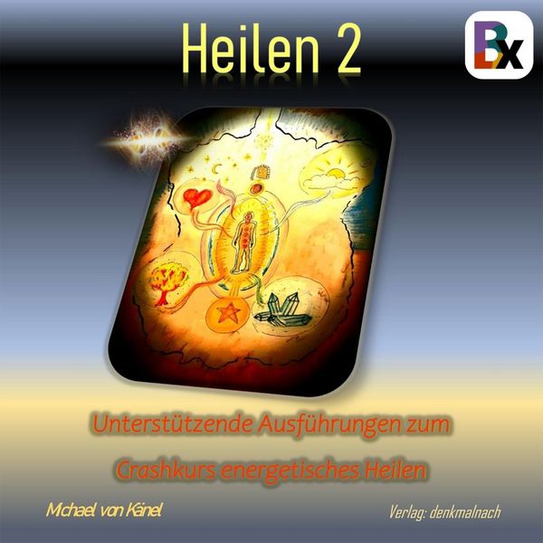 Heilen 2 - Michael Känel, Audio, 9783755435549