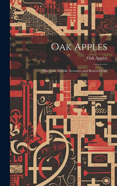 Produktbild: Oak Apples; Otherwise Double Acrostics and Buried Cities