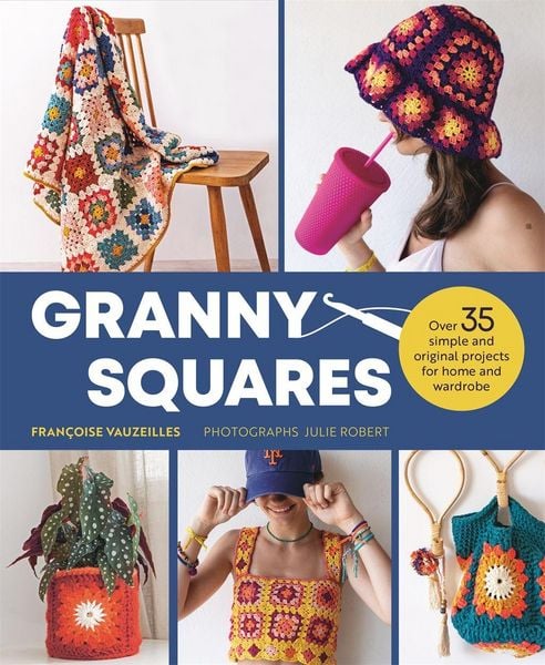 Granny Squares, Taschenbuch von Françoise Vauzeilles, O Mara Books Ltd., 9781915751393