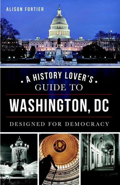 Produktbild: A History Lover's Guide to Washington, D.C.