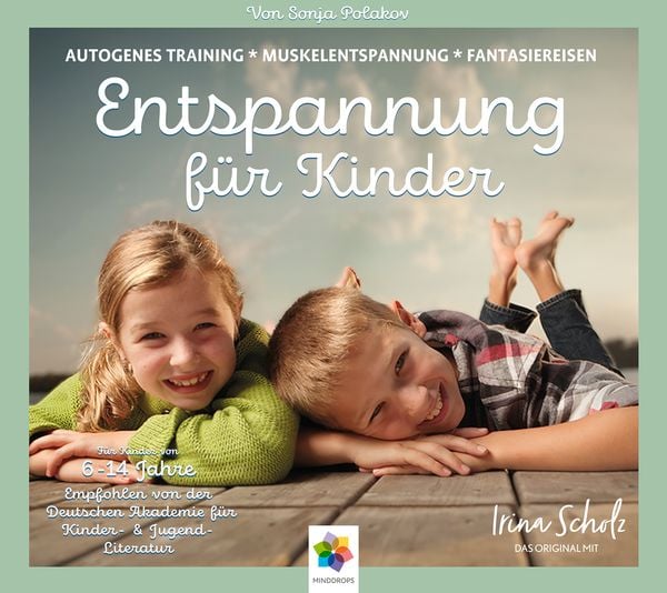 ENTSPANNUNG FÜR KINDER * Autogenes Training Fantasiereisen Muskelentspannung - Für Zuhause, Schule, Kita * Inklusive CD als MP3-Download - Sonja