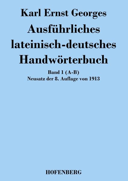 Produktbild: Ausf&uuml;hrliches lateinisch-deutsches Handw&ouml;rterbuch