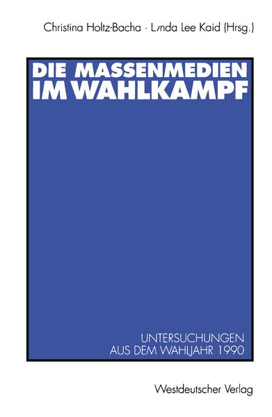 Produktbild: Die Massenmedien im Wahlkampf
