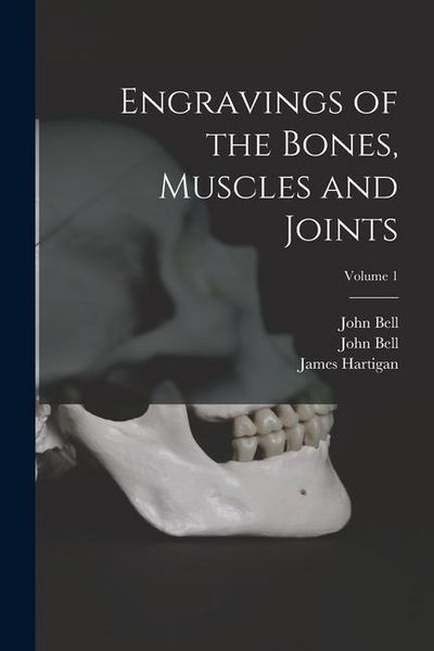 Produktbild: Engravings of the Bones, Muscles and Joints; Volume 1