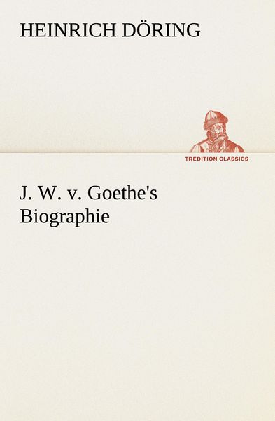 Produktbild: J. W. v. Goethe's Biographie