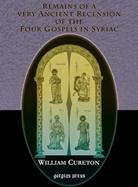 Produktbild: Remains of a Very Ancient Recension of the Four Gospels in Syriac