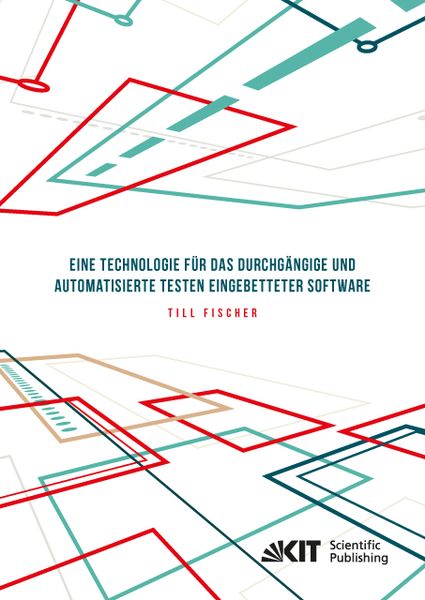 Produktbild: Eine Technologie f&uuml;r das durchg&auml;ngige und automatisierte Testen eingebetteter Software