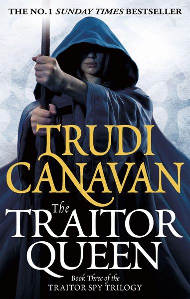 The Traitor Spy Trilogy 03. The Traitor Queen, Taschenbuch von Trudi Canavan, Little, Brown Books for Young Readers, 978-1-84149-596-5
