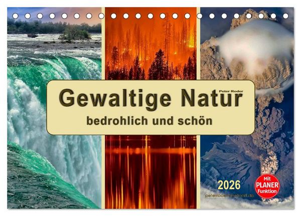 Produktbild: Gewaltige Natur - bedrohlich und sch&ouml;n (Tischkalender 2026 DIN A5 quer), CALVENDO Monatskalender