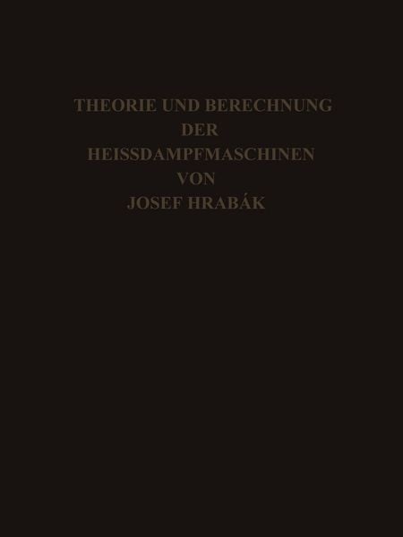 Produktbild: Theorie und Practische Berechnung der Heissdampfmaschinen