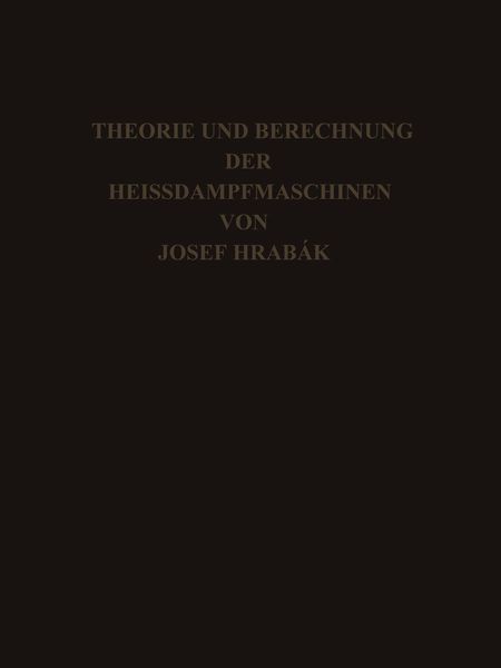 Produktbild: Theorie und Practische Berechnung der Heissdampfmaschinen