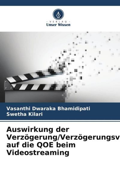 Produktbild: Auswirkung der Verz&ouml;gerung/Verz&ouml;gerungsvariable auf die QOE beim Videostreaming
