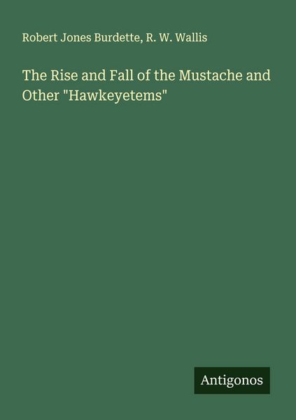 Produktbild: The Rise and Fall of the Mustache and Other "Hawkeyetems"