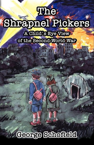 Produktbild: The Shrapnel Pickers or a Child's Eye View of the Second World War