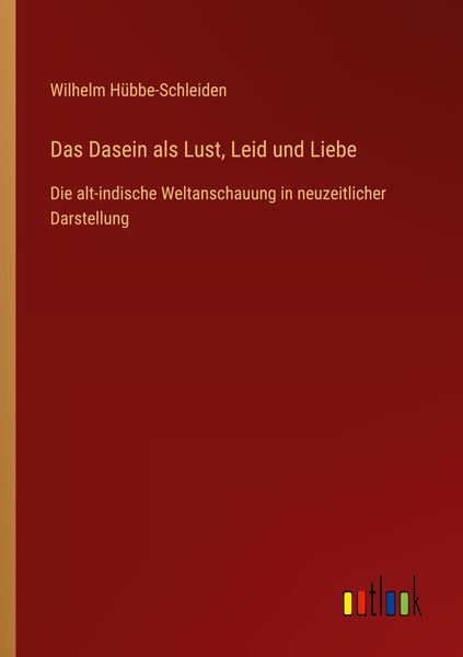 Produktbild: Das Dasein als Lust, Leid und Liebe