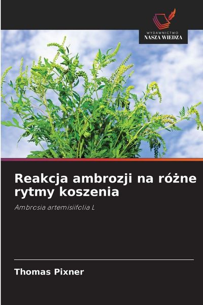 Produktbild: Reakcja ambrozji na r&oacute;&iquest;ne rytmy koszenia