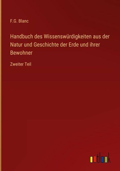 Produktbild: Handbuch des Wissensw&uuml;rdigkeiten aus der Natur und Geschichte der Erde und ihrer Bewohner