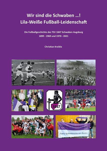 Produktbild: Wir sind die Schwaben ...! Lila-Wei&szlig;e Fu&szlig;ball-Leidenschaft