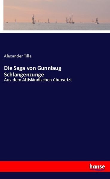 Produktbild: Die Saga von Gunnlaug Schlangenzunge