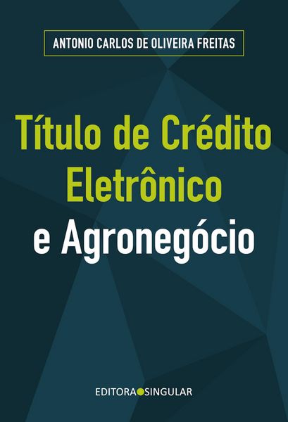 Produktbild: T&iacute;tulo de cr&eacute;dito eletr&ocirc;nico e o agroneg&oacute;cio