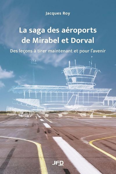 Produktbild: La saga des a&eacute;roports de Mirabel et Dorval