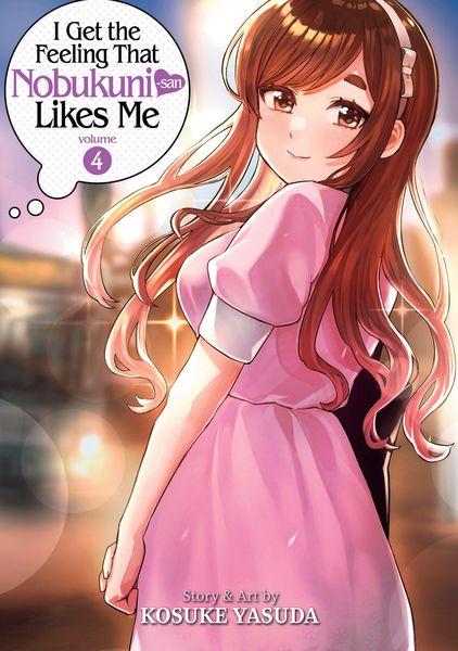 Produktbild: I Get the Feeling That Nobukuni-san Likes Me Vol. 4