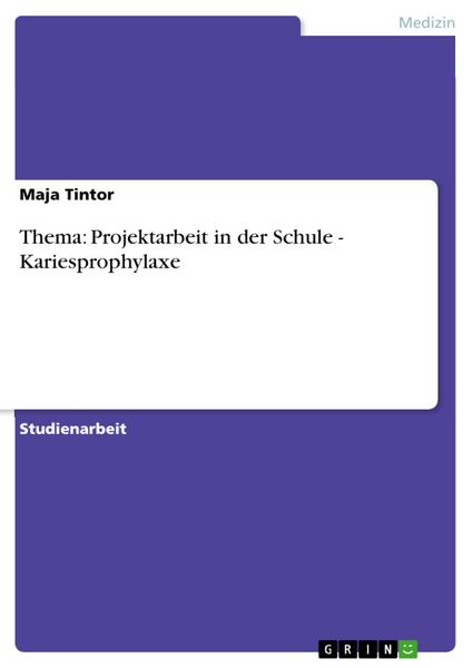 Produktbild: Thema: Projektarbeit in der Schule - Kariesprophylaxe