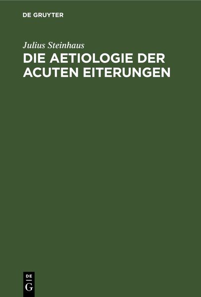 Produktbild: Die Aetiologie der acuten Eiterungen