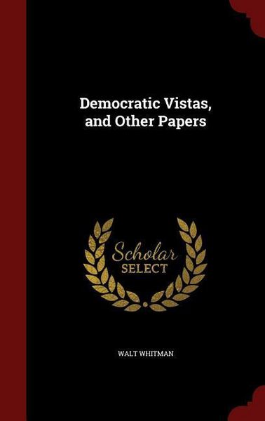Produktbild: Democratic Vistas, and Other Papers