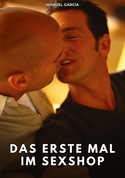 Das erste Mal im Sexshop, Taschenbuch von Manuel García, Tredition, 9783384784230