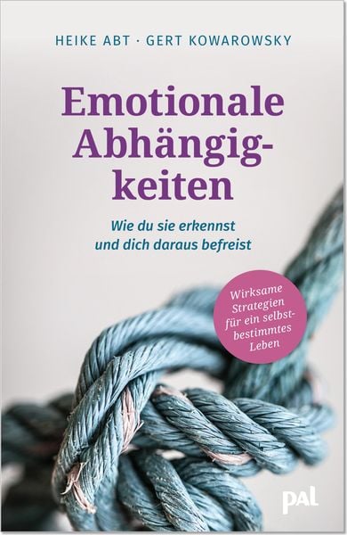 Produktbild: Emotionale Abh&auml;ngigkeiten - wie du sie erkennst und dich daraus befreist