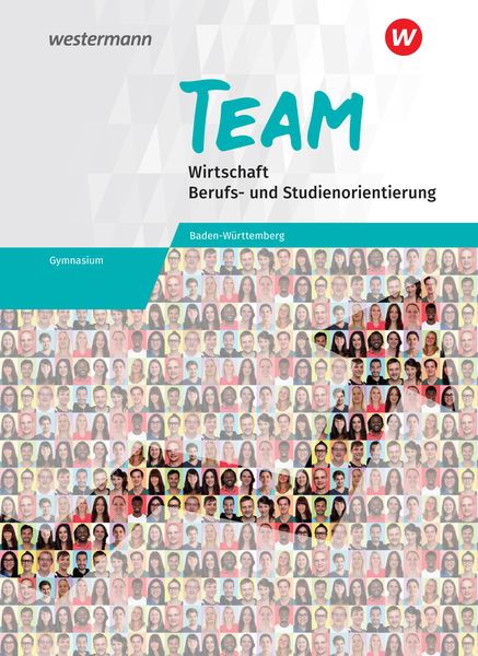 Produktbild: TEAM - Arbeitsbuch f&uuml;r Wirtschaft/Berufs- und Studienorientierung an Gymnasien in Baden-W&uuml;rttemberg