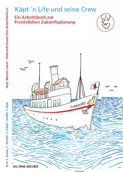 Käpt'n Life und seine Crew, Gebundene Ausgabe von Stefan Doose,Carolin Emrich,Susanne Göbel, Verein zur Förderung der sozialpolitischen Arbeit,