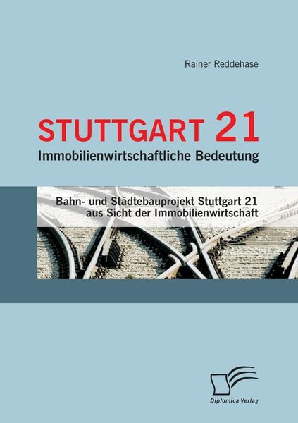 Produktbild: Stuttgart 21: Immobilienwirtschaftliche Bedeutung
