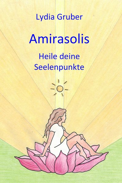 Produktbild: Amirasolis: Heile deine Seelenpunkte