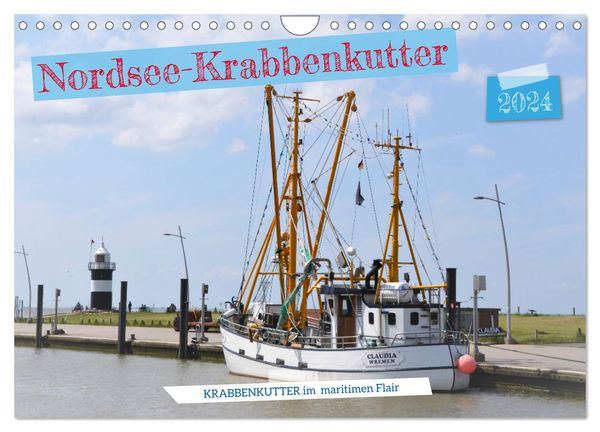 Nordsee-Krabbenkutter (Wandkalender 2024 DIN A4 quer), CALVENDO Monatskalender