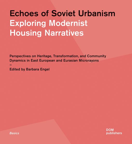 Produktbild: Echoes of Soviet Urbanism. Exploring Modernist Housing Narratives