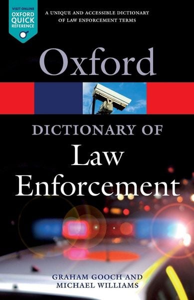 Dictionary of Law Enforcement, Taschenbuch von Graham Gooch , Michael Williams, KNV Besorgung, 9780192807021