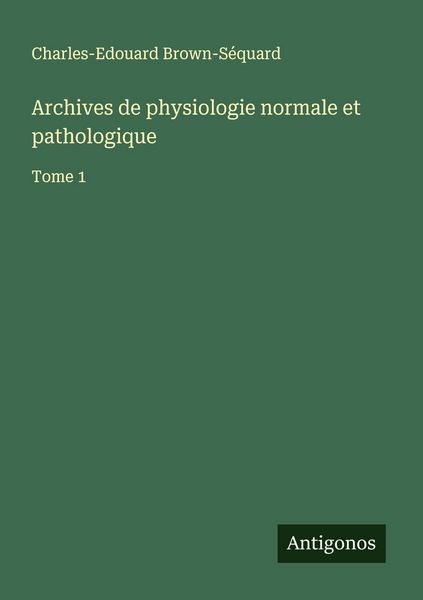 Produktbild: Archives de physiologie normale et pathologique