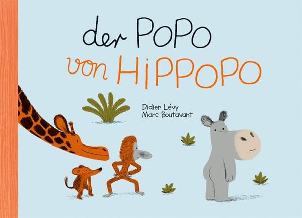 Der Popo von Hippopo, Gebundene Ausgabe von Marc Boutavant,Didier Lévy, Reprodukt, 978-3-95640-092-6