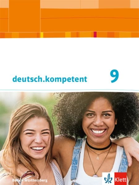Deutsch.kompetent 9. Ausgabe Baden-Württemberg. Schülerbuch mit Onlineangebot Klasse 9, Gebundene Ausgabe von , Klett Schulbuchverlag,